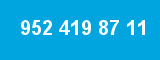 952 419 87 11 952 419 87 11